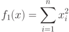 f_1(x)=\sum_{i=1}^n x_i^2