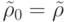 \tilde{\rho}_0 = \tilde{\rho}