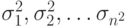 sigma _{1}^{2}, sigma _{2}^{2},dots sigma _{n^{2} }