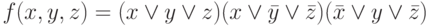 f(x,y,z)=(x \vee y \vee z)(x \vee \bar y \vee \bar z)(\bar x \vee y \vee \bar z)