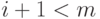 i+1 < m