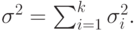 \sigma^2=\sum_{i=1}^k \sigma_i^2.