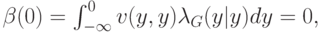 \beta(0)=\int_{-\infty}^0v(y,y)\lambda_G(y|y)dy=0,