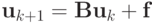 {\mathbf{u}}_{k+ 1} = {\mathbf{Bu}}_k + \mathbf{f}