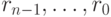 r_{n-1}, \dots,r_0