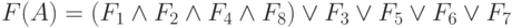 F(A) = (F_1 \wedge F_2 \wedge F_4 \wedge F_8) \vee F_3 \vee F_5 \vee F_6 \vee F_7