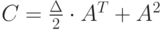 C=\frac{\Delta}2\cdot A^T+A^2