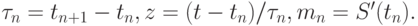 \tau _{n} = t_{n + 1} - t_{n}, z = (t - t_{n})/\tau _{n}, m_{n} = S'(t_{n}).