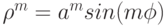 \rho^m=a^msin(m\phi)