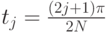 t_j=\frac{(2j+1)\pi}{2N}