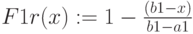 F1r(x):=1-\frac{(b1-x)}{b1-a1}