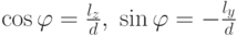 \cos\varphi=\frac{l_z}{d}, \; \sin\varphi=-\frac{l_y}{d}