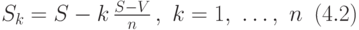 
S_k=S-k\,\frac{S-V}n\,,\ k=1,\ \ldots,\ n\,\,\, (4.2)