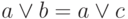 a \vee b = a \vee c