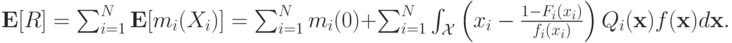 \mathbf E[R] = \sum_{i=1}^N\mathbf E[m_i(X_i)] =\sum_{i=1}^Nm_i(0)+\sum_{i=1}^N\int_{\mathcal X}\left(x_i - \frac{1-F_i(x_i)}{f_i(x_i)}\right)Q_i(\mathbf x)f(\mathbf x)d\mathbf x.