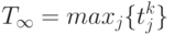 T_{\mathcal {1}}= max_j \{ t_j^k \}