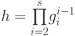 h =\smash[t]{\prod\limits_{i=2}^s} g_i^{i-1}