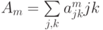 A_m= \sum\limits_{j,k}^{}a^m_{jk}\ket{j}\bra{k}
