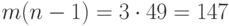 m(n-1)=3\cdot 49=147