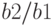 b2/b1