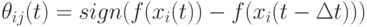 \theta_{ij}(t)=sign(f(x_i(t))-f(x_i(t-\Delta t)))