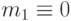 m_1\equiv 0