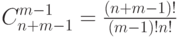 C_{n+m-1}^{m-1}=\frac{(n+m-1)!}{(m-1)!n!}