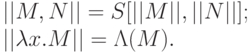 ||M,N|| = S [||M||,||N||];
\\
||\lambda x.M|| = \Lambda (M).