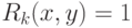 R_k(x,y)=1