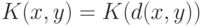 K(x,y)=K(d(x,y))