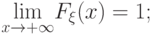 \smash{\lim\limits_{x\to+\infty}}F_\xi(x)=1;