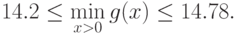 14.2\le \min_{x>0}g(x)\le 14.78.