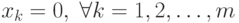 x_k=0,\;\forall k=1,2,\ldots,m