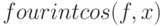 fourintcos(f,x)