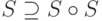 \(S \supseteq S \circ S\)
