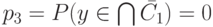 p_3=P(y \in \bigcap \bar {C_1})=0