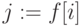 j:= f[i]