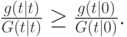 \frac{g(t|t)}{G(t|t)}\ge\frac{g(t|0)}{G(t|0)}.