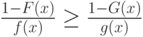 \frac{1-F(x)}{f(x)}\ge\frac{1-G(x)}{g(x)}