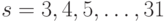 s=3, 4, 5, \ldots, 31