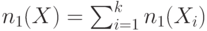 n_1(X)=\sum\limts_{i=1}^k{n_1(X_i)} 