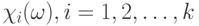 \chi_i(\omega), i=1,2,\dots, k