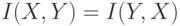 I(X,Y)=I(Y,X)