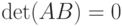 \det (AB)=0