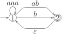 \objectwidth={5mm} \objectheight={5mm} \let\objectstyle=\scriptstyle
\xymatrix {
  *=[o][F-]{1}
 \ar @`{+/l16mm/} [] ^{}
 \rloop{0,1} ^{aaa}
 \ar `ur_r{+/u7mm/}`r_dr{[0,2]}^{ab} "1,3"  
 \ar  "1,3"  ^{b}
&
& *=[o][F=]{2}
 \ar `dl_l{+/d7mm/}`l_ul{[0,-2]}^{\varepsilon} "1,1"  
}