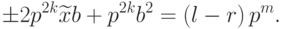 \pm 2{p}^{2k}\widetilde{x}b+{p}^{2k}{b}^{2}=\left(l-r\right){p}^{m}.