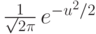 \frac{1}{\smash{\sqrt{2\pi}}}\,e^{-u^2/2}