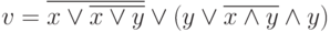 v = \overline{x\vee \overline{x\vee y}}\vee (y\vee\overline{x\wedge y}\wedge y)
