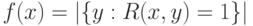 f(x)=|\{y:R(x,y)=1\}|