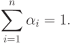 \sum\limits_{i=1}^{n}\alpha_{i} = 1.